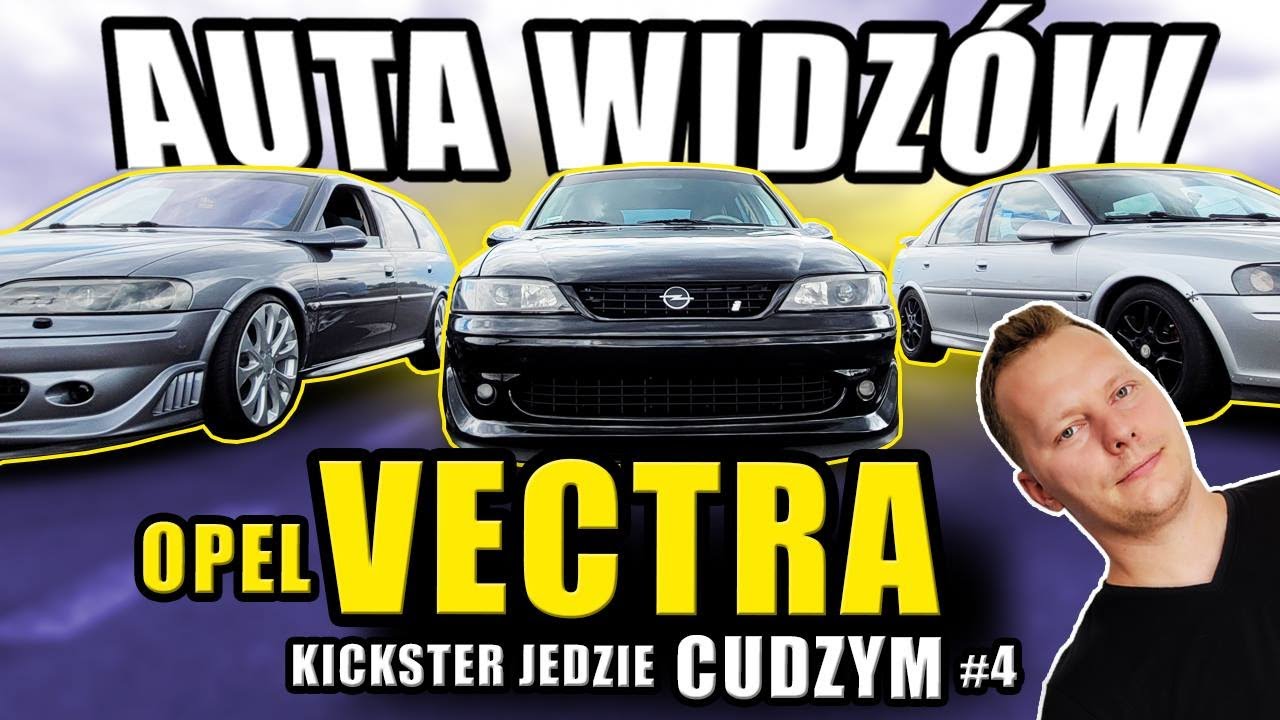 Opel Vectra B - Kickster jedzie CUDZYM #4