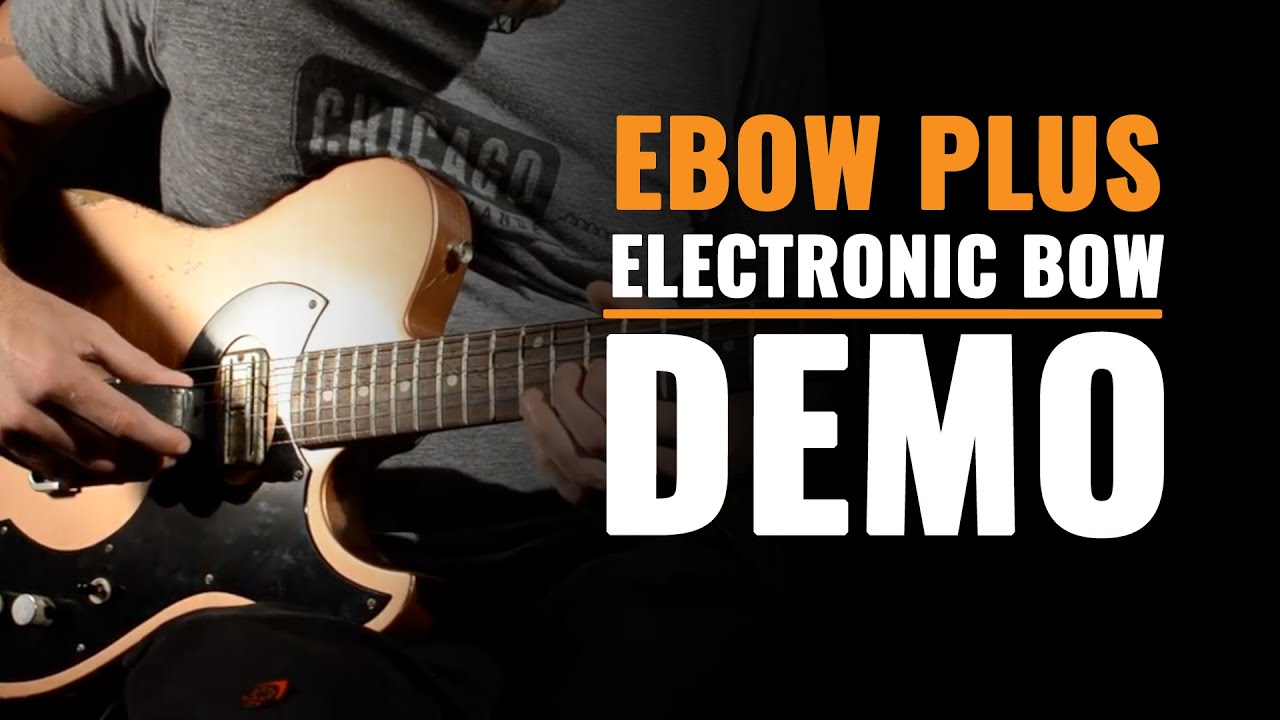 The EBow Plus is Insane!