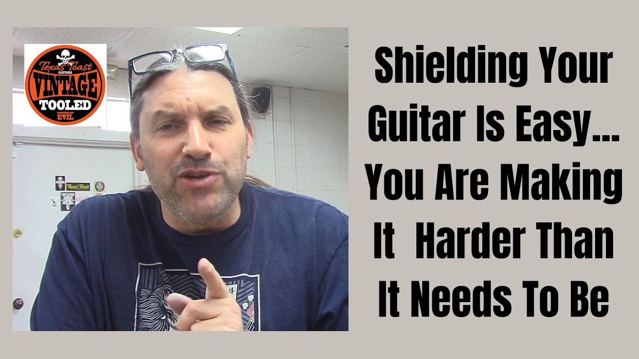 Shielding Your Guitar Is Easy... You Are Making It Harder Than It Needs To Be