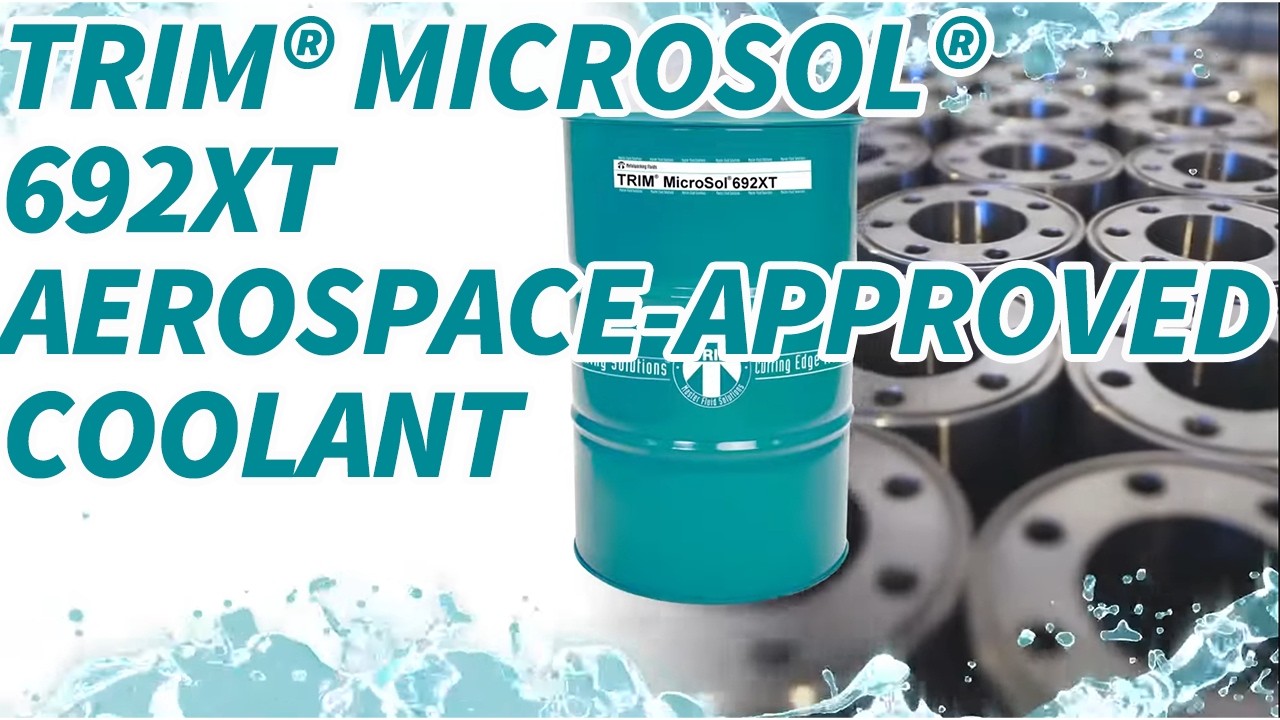 Aerospace-Approved TRIM® MicroSol® 692XT Metalworking Fluid