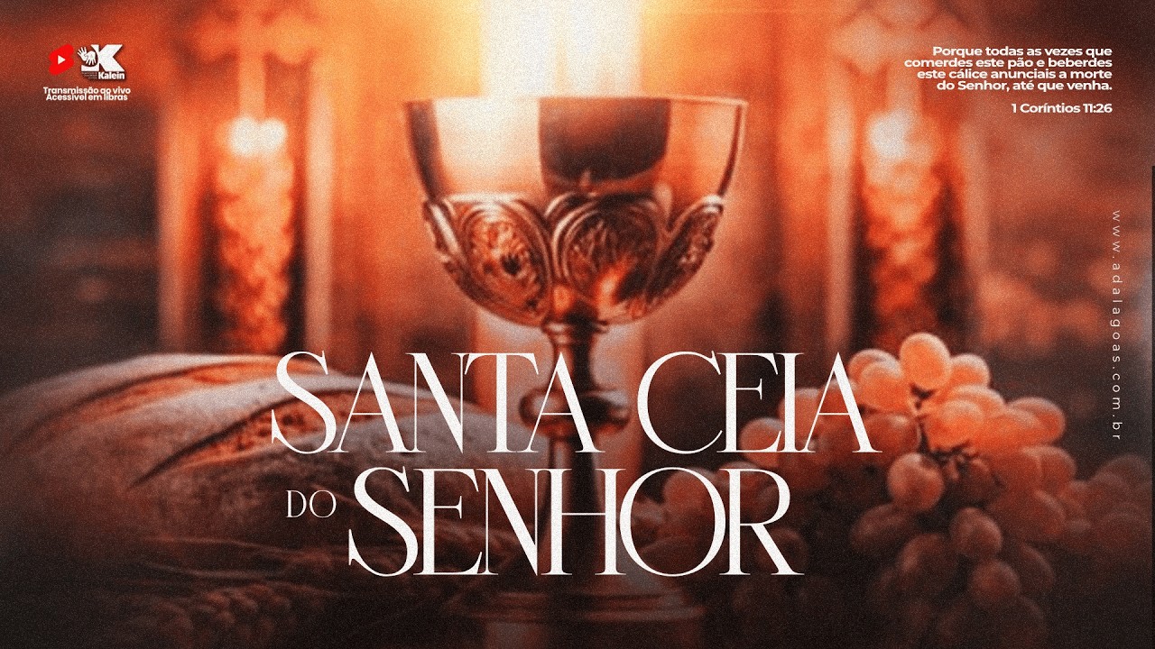 Santa Ceia do Senhor - Acessível em Libras (03/03/2026)