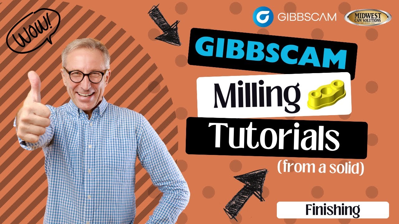 GibbsCAM Mill Tutorial (from a solid): Finishing