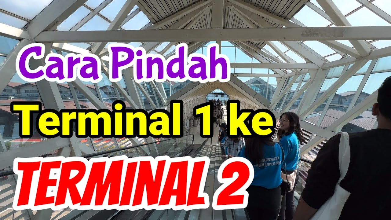 Cara Mudah Pindah Terminal 1 ke Terminal 2 Bandara Soekarno Hatta - Gratis