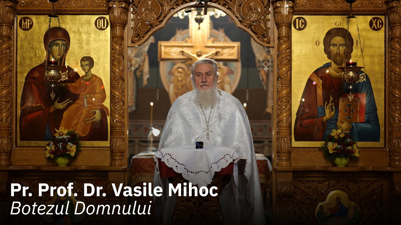 Botezul Domnului, Predică Pr. Prof. Dr. Vasile Mihoc
