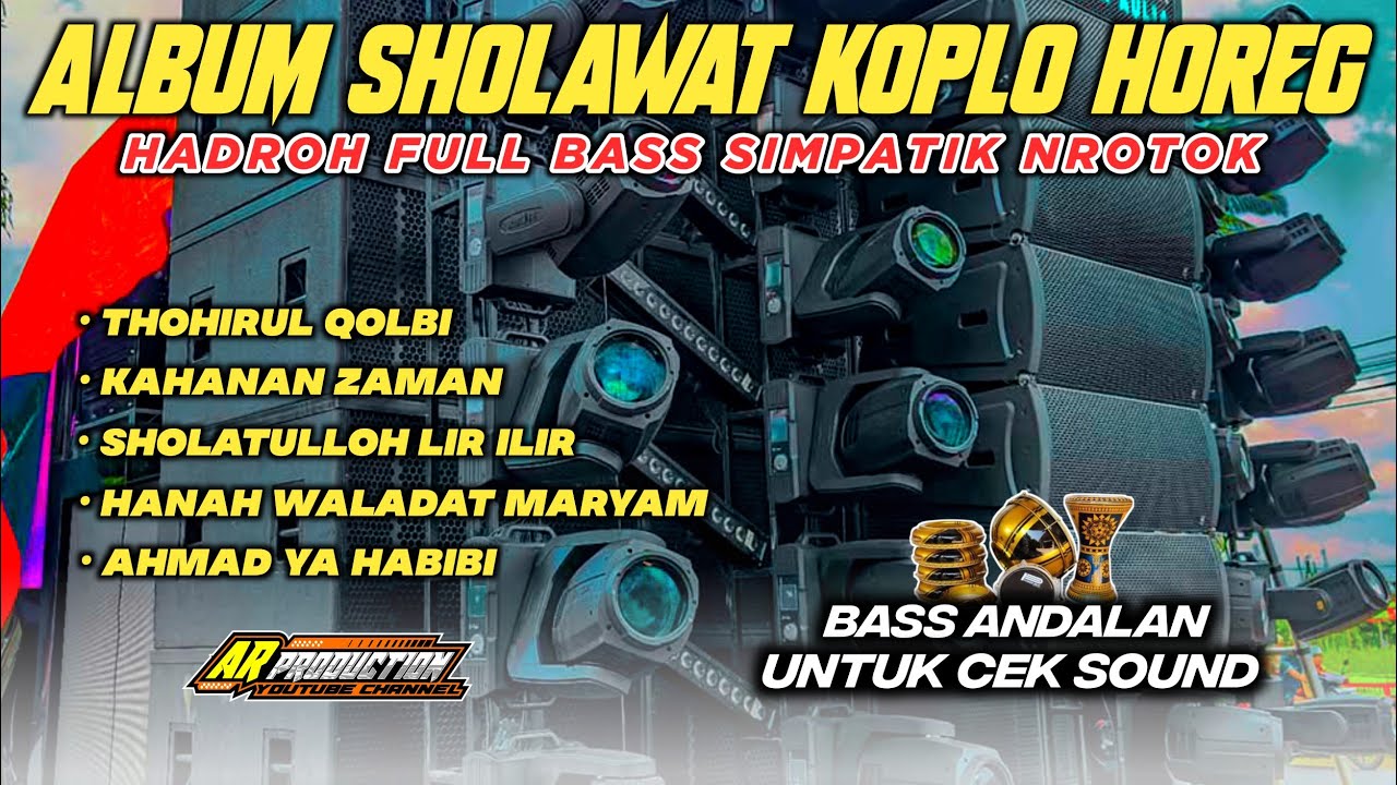 FULL ALBUM SHOLAWAT KOPLO HOREG • HADROH FULL BASS SIMPATIK NROTOK