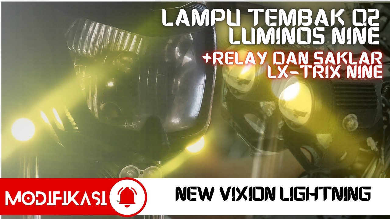 Psang Lampu Tembak Q2 Luminos Nine + Relay dan Saklar Lx-Trix nine di Vixion NVL.
