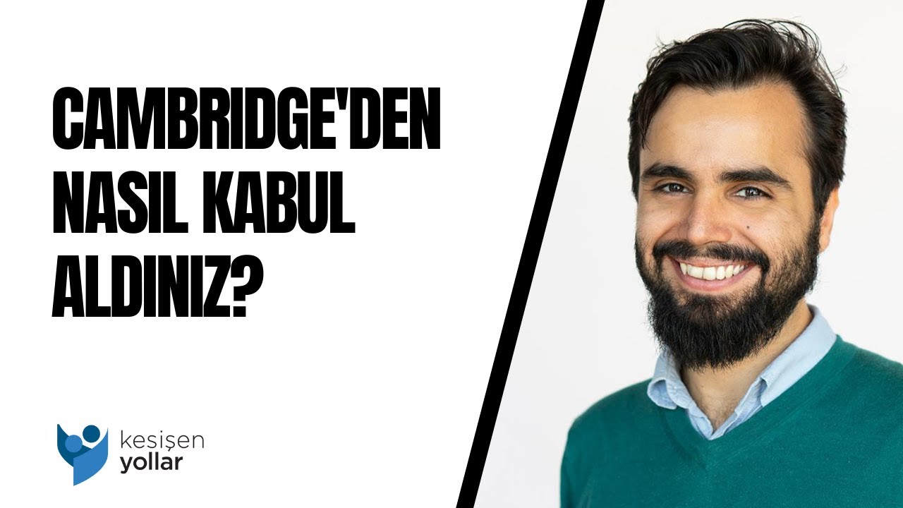 Cambridge'den Nasıl Kabul Aldınız? - Dr. Ali Gökhan Demir
