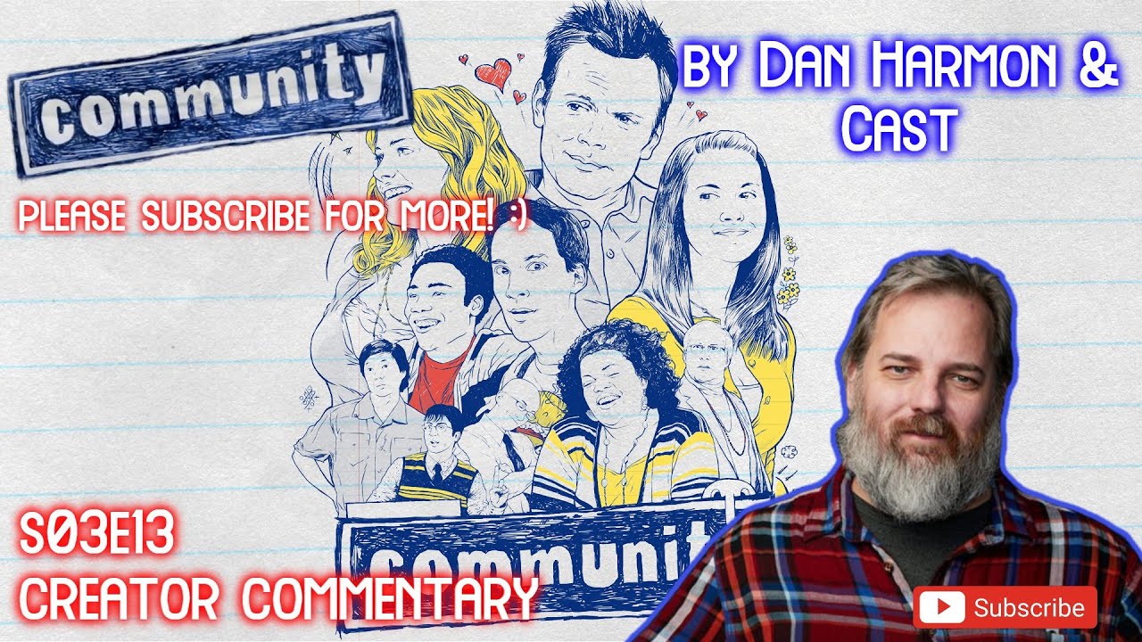 Community - S03E13 | Commentary by Dan Harmon & Cast