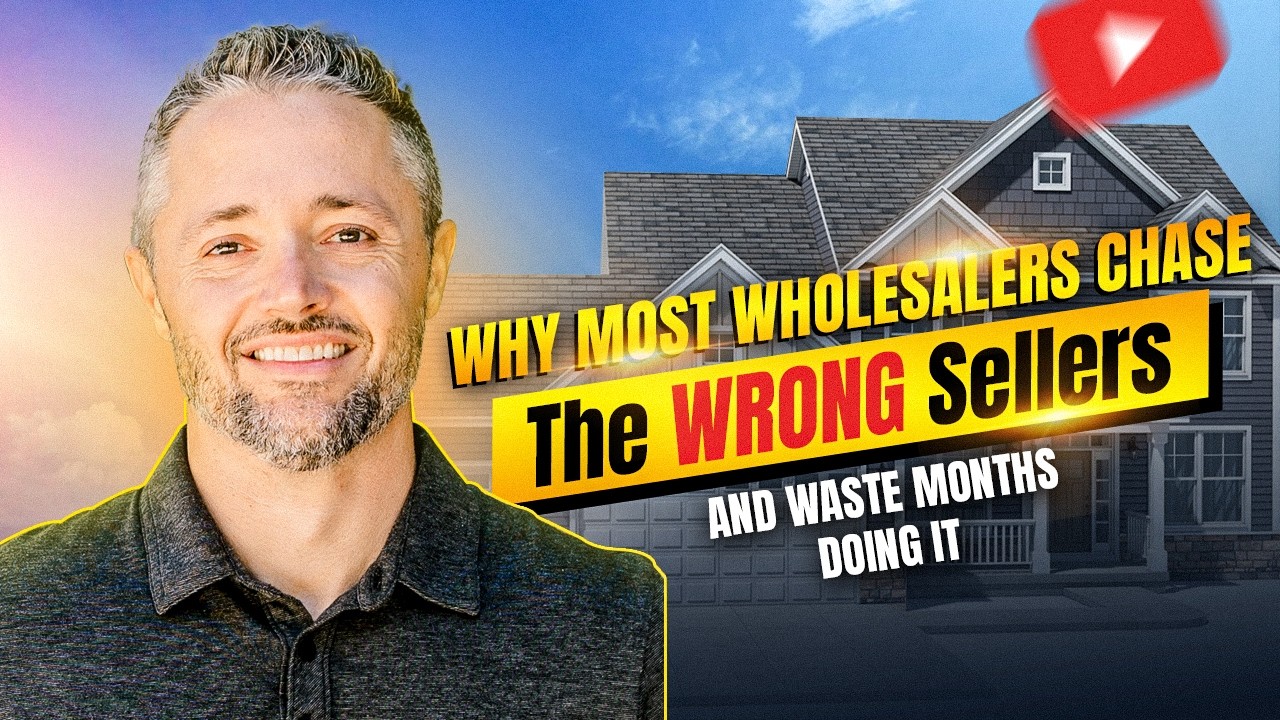 Why Most Wholesalers Chase the Wrong Sellers (And Waste Months Doing It)