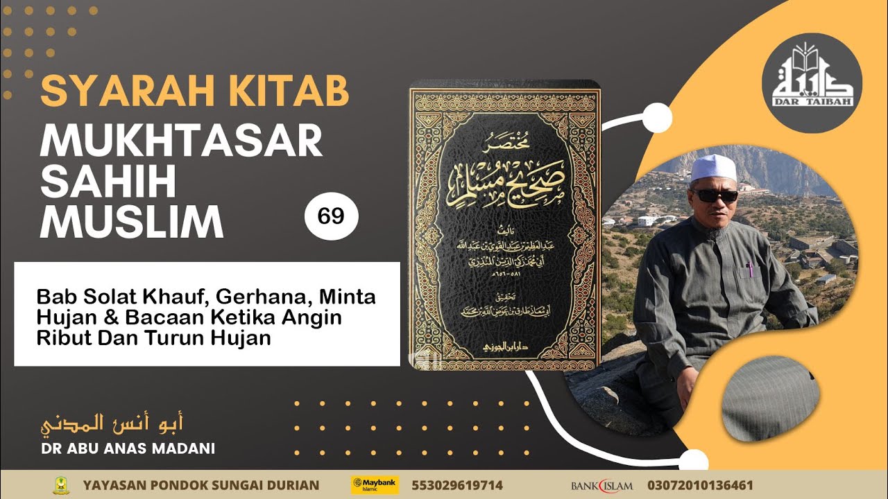 AAM 2022 Mukhtasar Muslim (69) Bab Solat Khauf, Gerhana, Minta Hujan & Bacaan Ketika Angin Ribut.