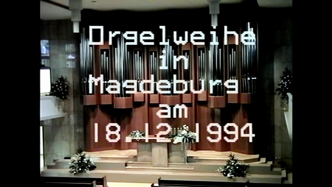 Orgelweihe NAK Magdeburg Süd