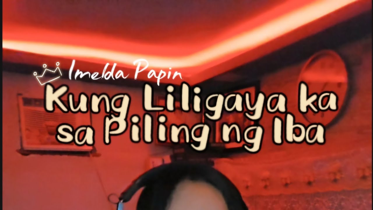 Kung Liligaya ka sa piling ng iba_Bakit_Imelda Papin/Cloud Aquino Cover's 