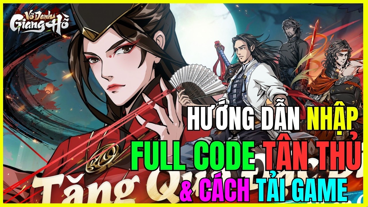 hướng dẫn nhập full code Vô Danh Giang Hồ - JoyGames & cách tải game