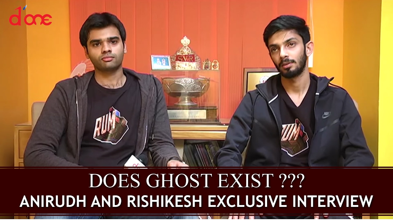 Does Ghost Exist ??? : Anirudh and Hrishikesh Exclusive Interview | Rum Movie Spl | D'one