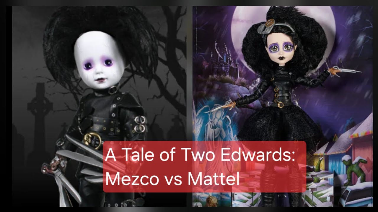 A Tale of Two Edwards: Mezco vs Mattel