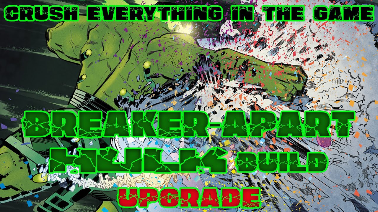 Breaker-Apart Hulk build UPGRADE! Crush EVERYTHING in the game!
