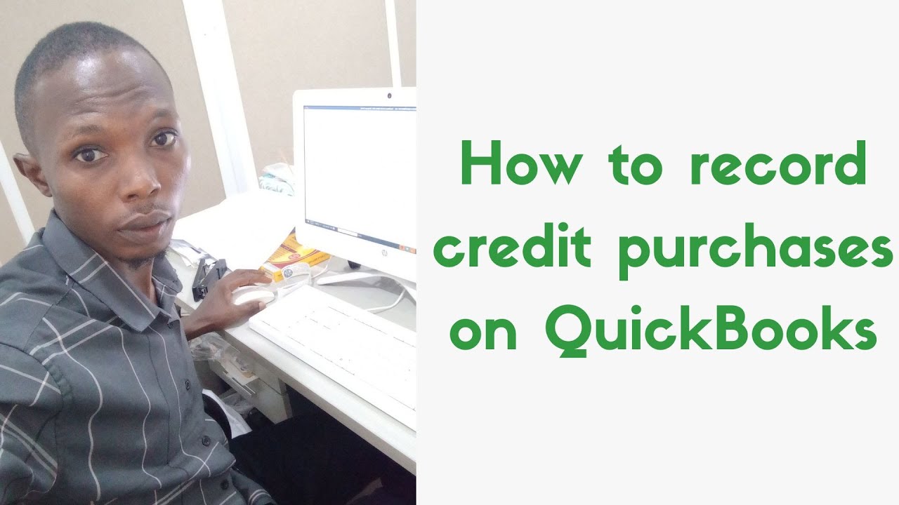 How to record credit purchases on QuickBooks
