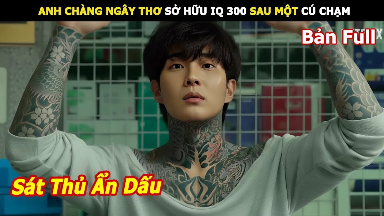 [Review Phim] Anh chàng ngây thơ sở hữu IQ 300 sau một cú chạm | Review Phim hàn hay