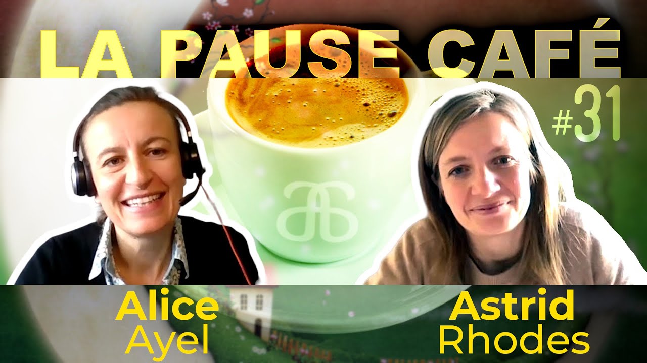 La pause café avec Astrid Rhodes : rejoinez-nous en France !