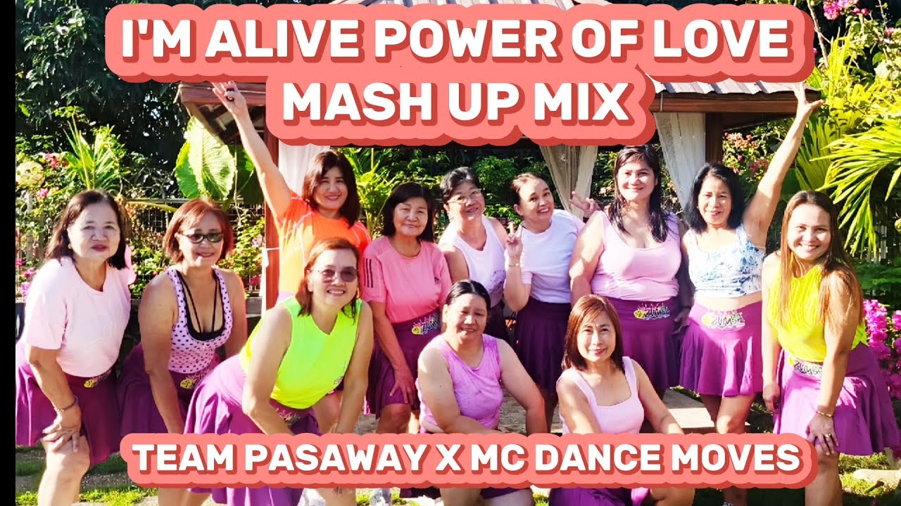 IM A LIVE X POWER OF LOVE REMIX | ZUMBA | FUSION MIX | TEAM PASAWAY | MC DANCE MOVES