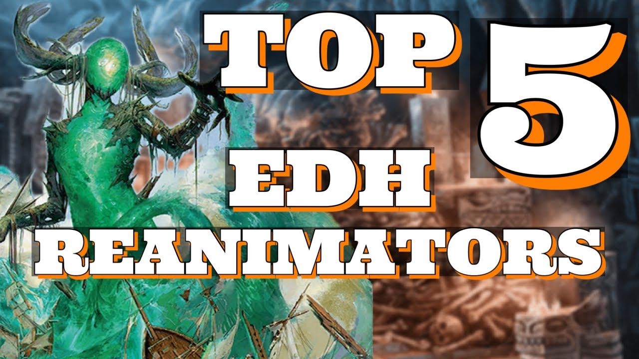 Top 5 Reanimation Commanders