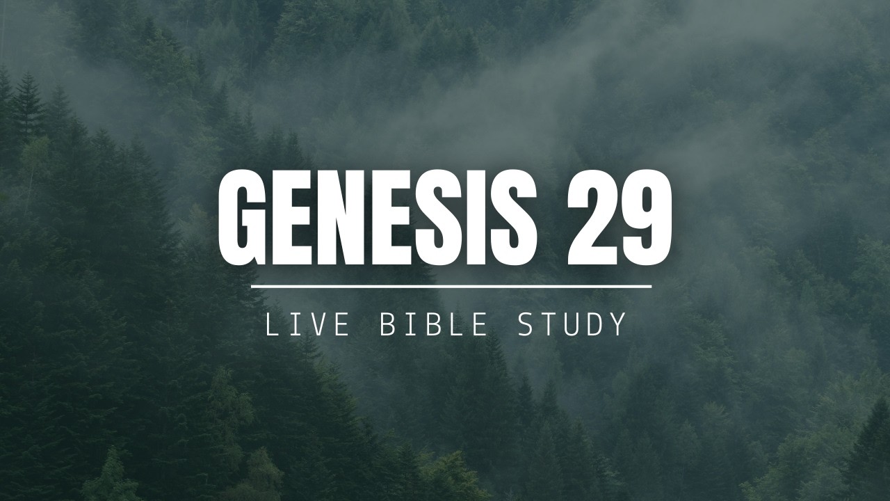 Genesis 29 - Bible Study