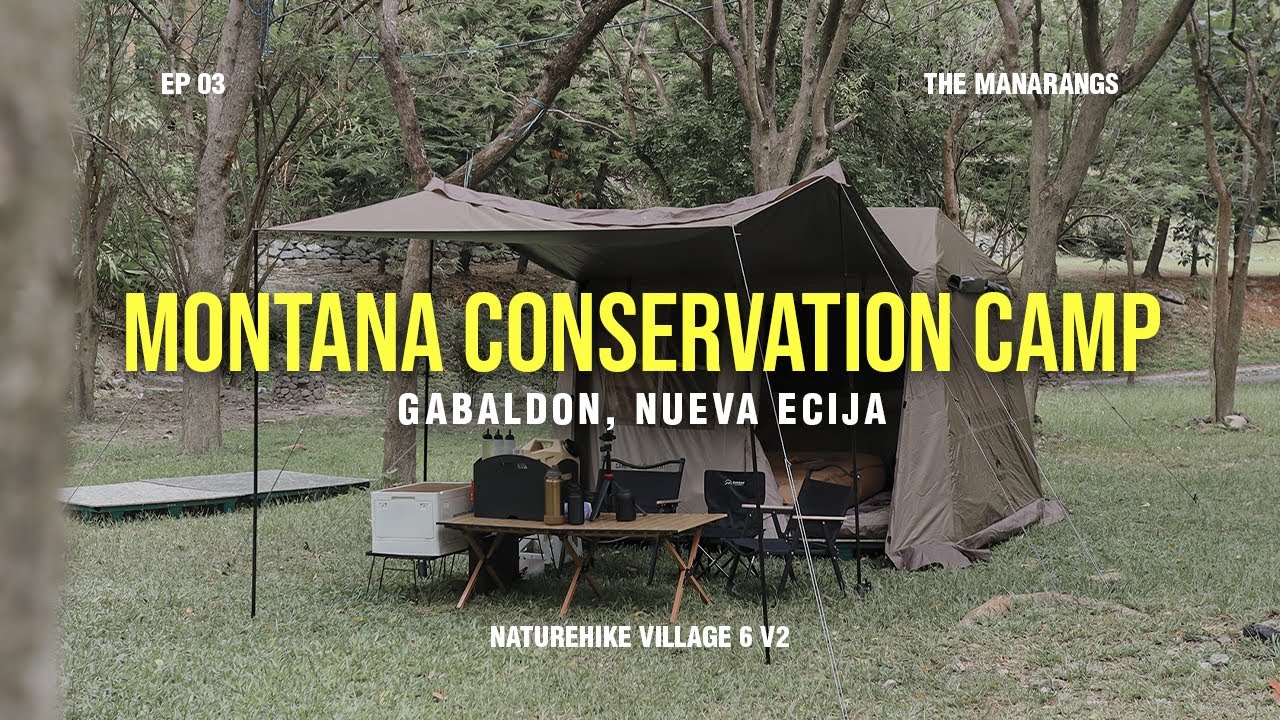 MONTANA CONSERVATION CAMP | Gabaldon, Nueva Ecija | Naturehike Village 6 | EP 03
