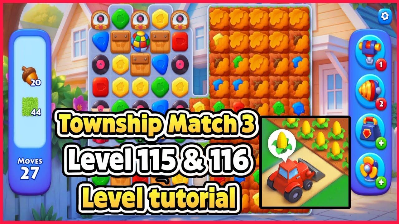 Township Match 3 Level 115 and 116 Level tutorial