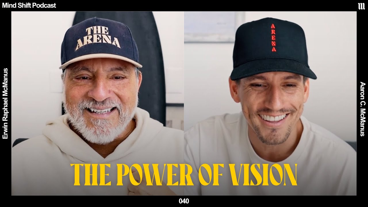 The Power of Vision: How to Have Vision for Your Life - Mind Shift Podcast #040