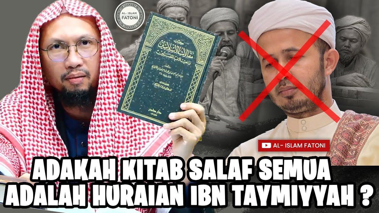 ADAKAH KITAB SALAF SEMUA ADALAH HURAIAN IBN TAYMIYYAH ?
