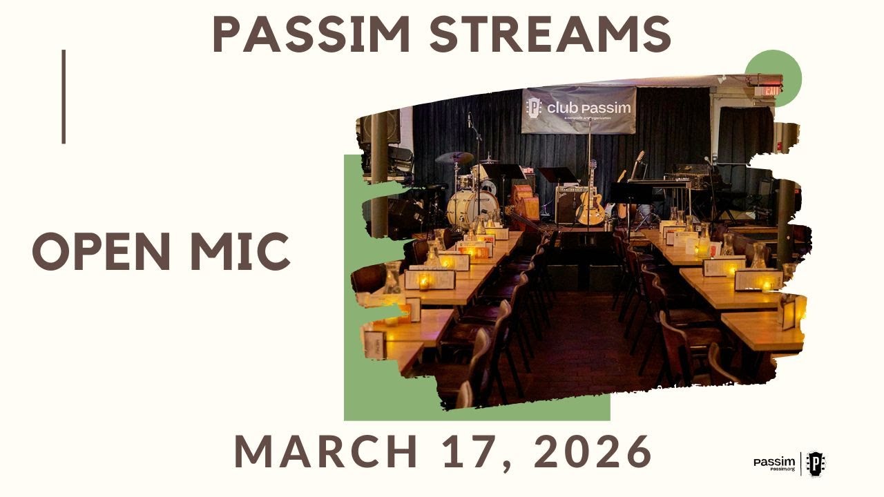 Open Mic 3/17 presented by Club Passim