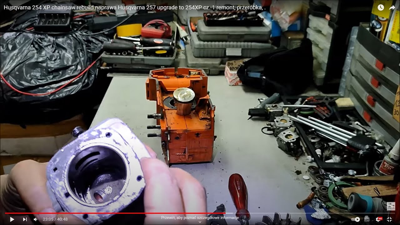 Husqvarna 254 XP chainsaw rebuild naprawa Husqvarna 257 upgrade to 254XP cz. 1 remont, pilarka, piła