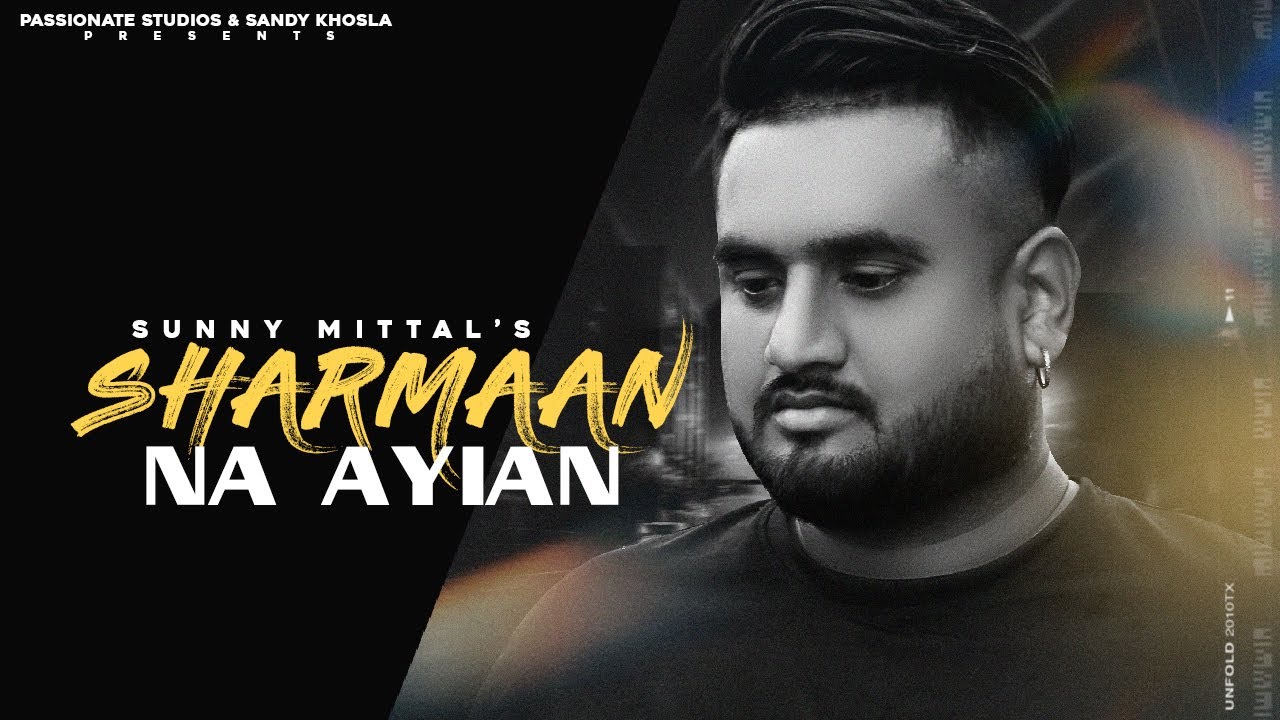 SHARMAAN NA AYIAN || LATEST PUNJABI SONG 2022 || SUNNY MITTAL || PUNEET RANDHAWA