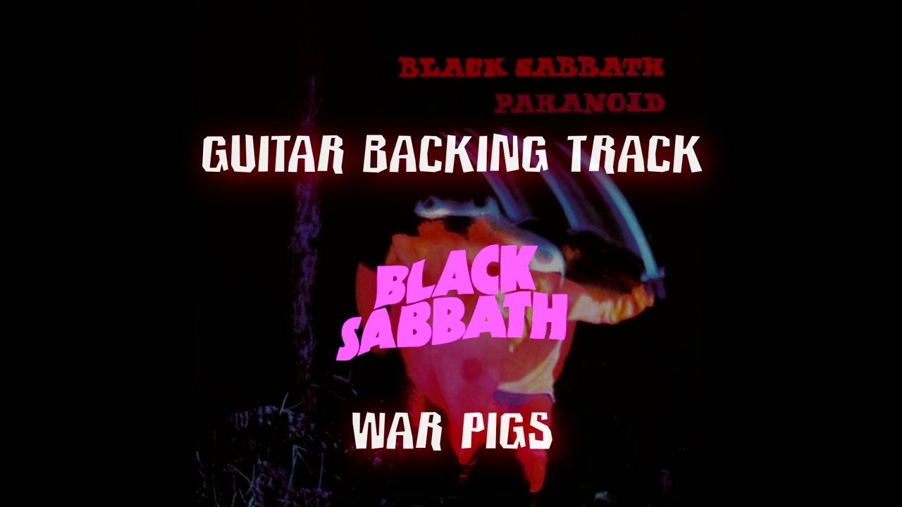 Black Sabbath -  War Pigs (Guitar Backing Track w/ Vocals)