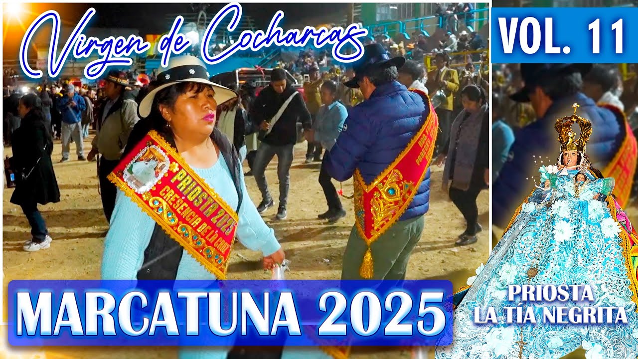 🔵🔵Marcatuna 2025 // Priosta La tia Negrita // Virgen De Cocharcas // DVD 11