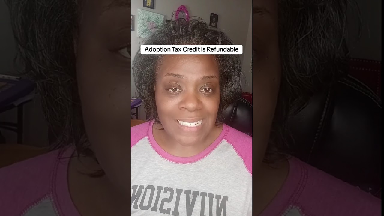 Adoption Tax Credits - Refundable