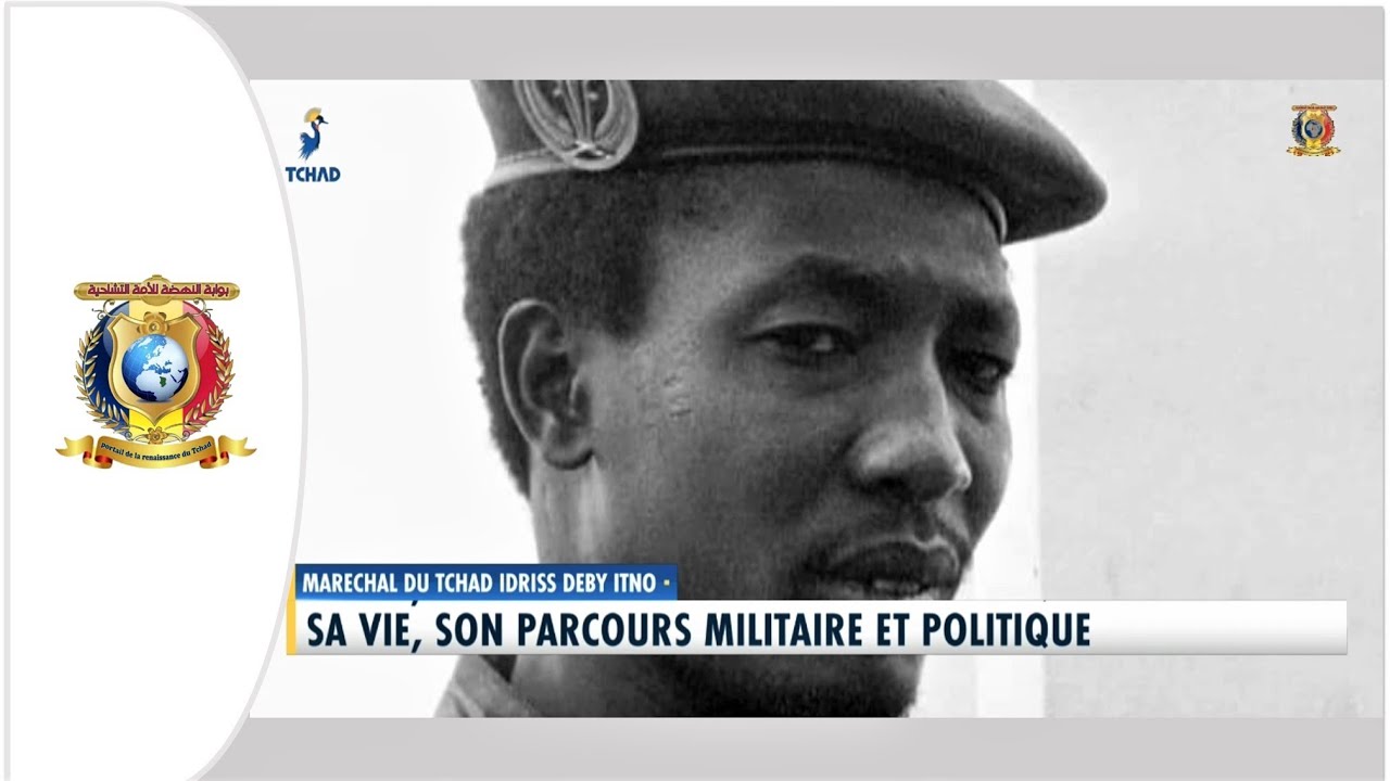 MARÉCHAL DU TCHAD IDRISS DEBY ITNO - Sa vie, son parcours militaire et politique