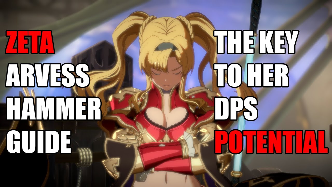 Granblue Fantasy: Relink (GBFR) - Zeta Dive Combo Loops and Arvess Hammer Guide - The Key to her DPS