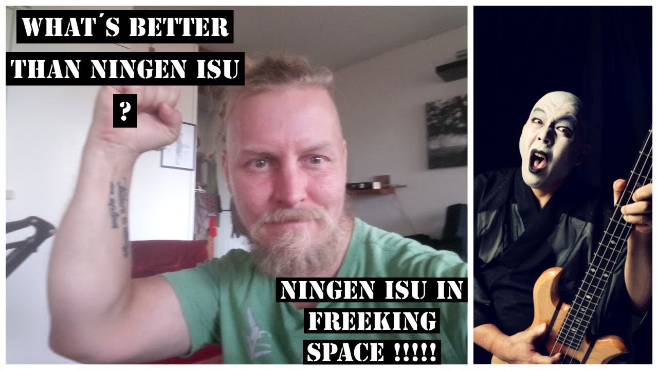 Johi REACTS to NINGEN ISU - GREAT KING OF TERROR