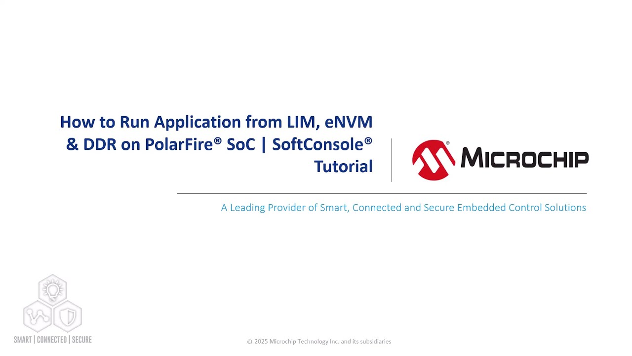 Run Bare-Metal Applications from LIM, eNVM & DDR on PolarFire®  SoC | SoftConsole Tutorial