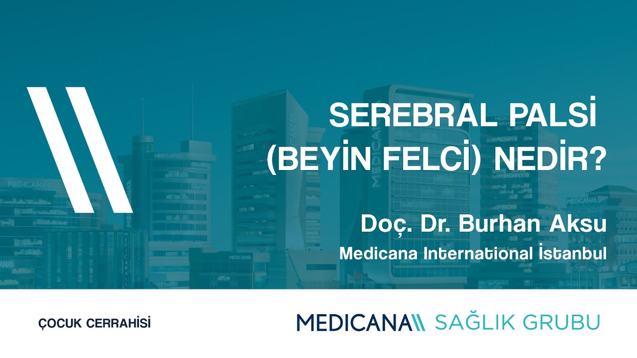 Serebral Palsi (Beyin Felci) Nedir?