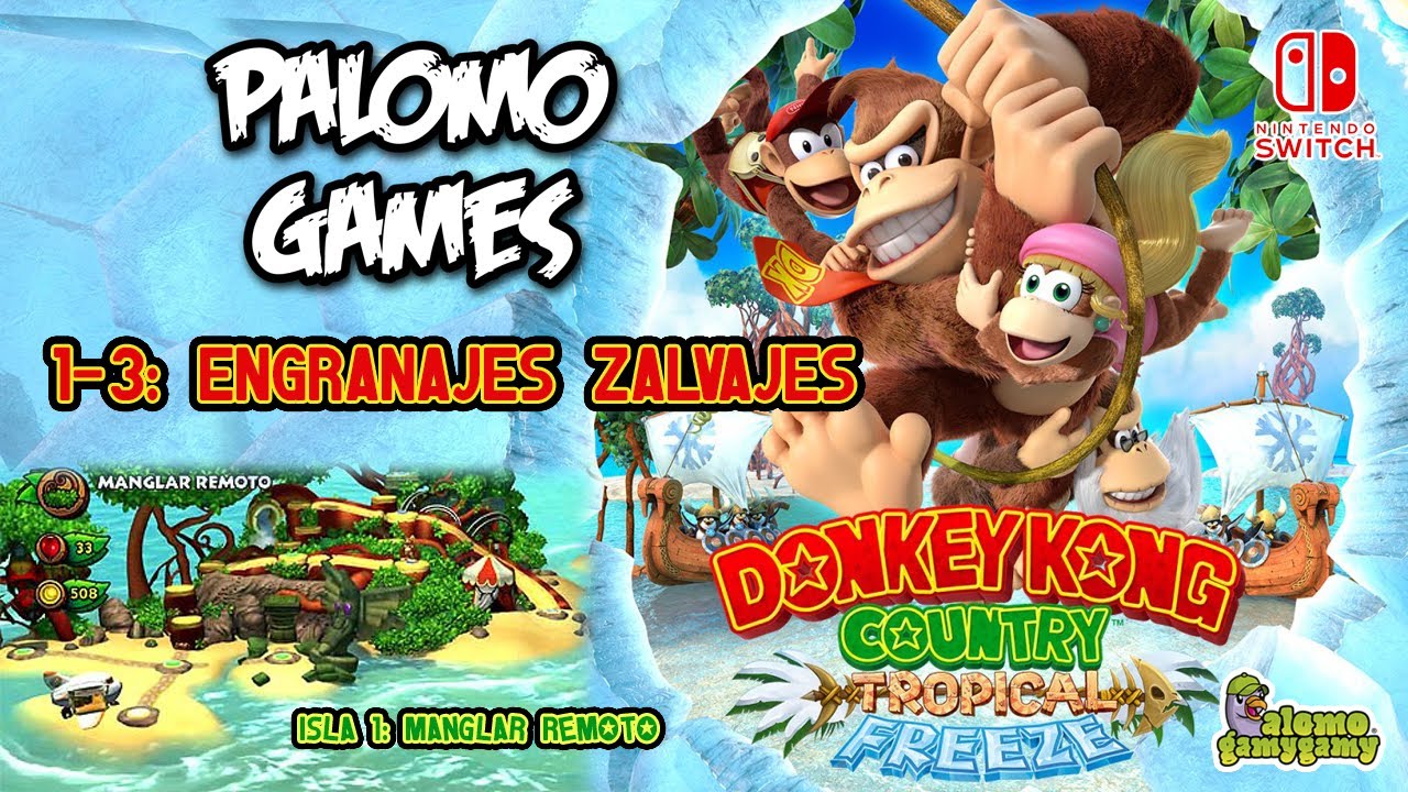 DKC: Tropical Freeze / 1-3 ENGRANAJES ZALVAJES