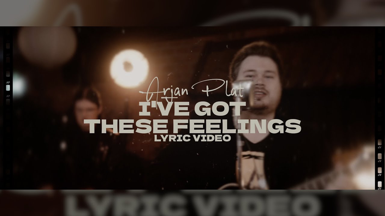 Arjan Plat - I've Got These Feelings [LYRIC VIDEO]
