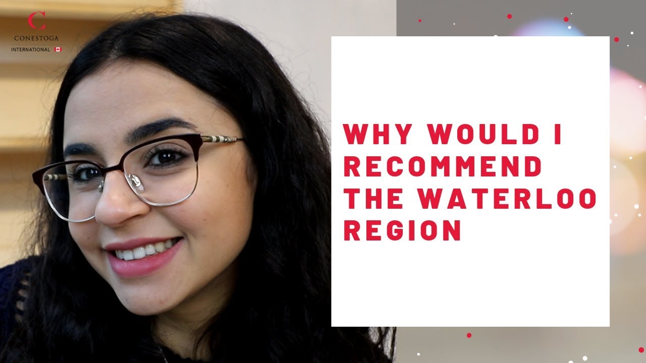 Why Waterloo Region - Experiencing Conestoga