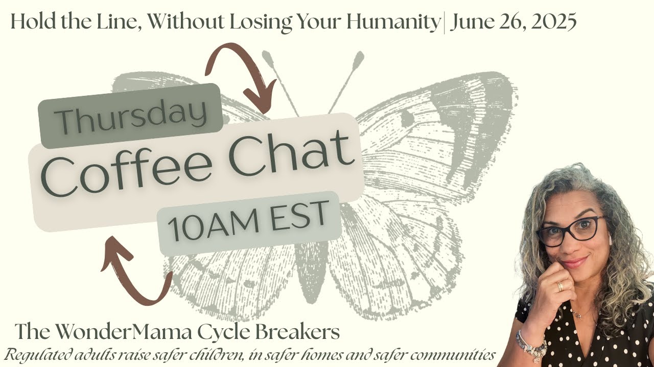 How to Hold the Line — Without Losing Your Humanity 2 | Coffee Chat with The WonderMama