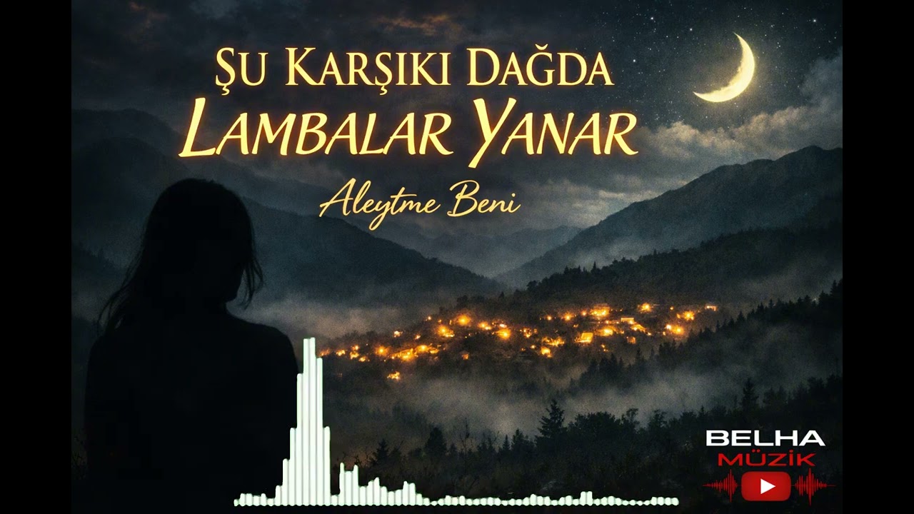 Şu Karşıki Dağda Lambalar Yanar (Cover) | Aleytme Beni – Bayan Vokal Arabesk Slow | BELHA MÜZİK