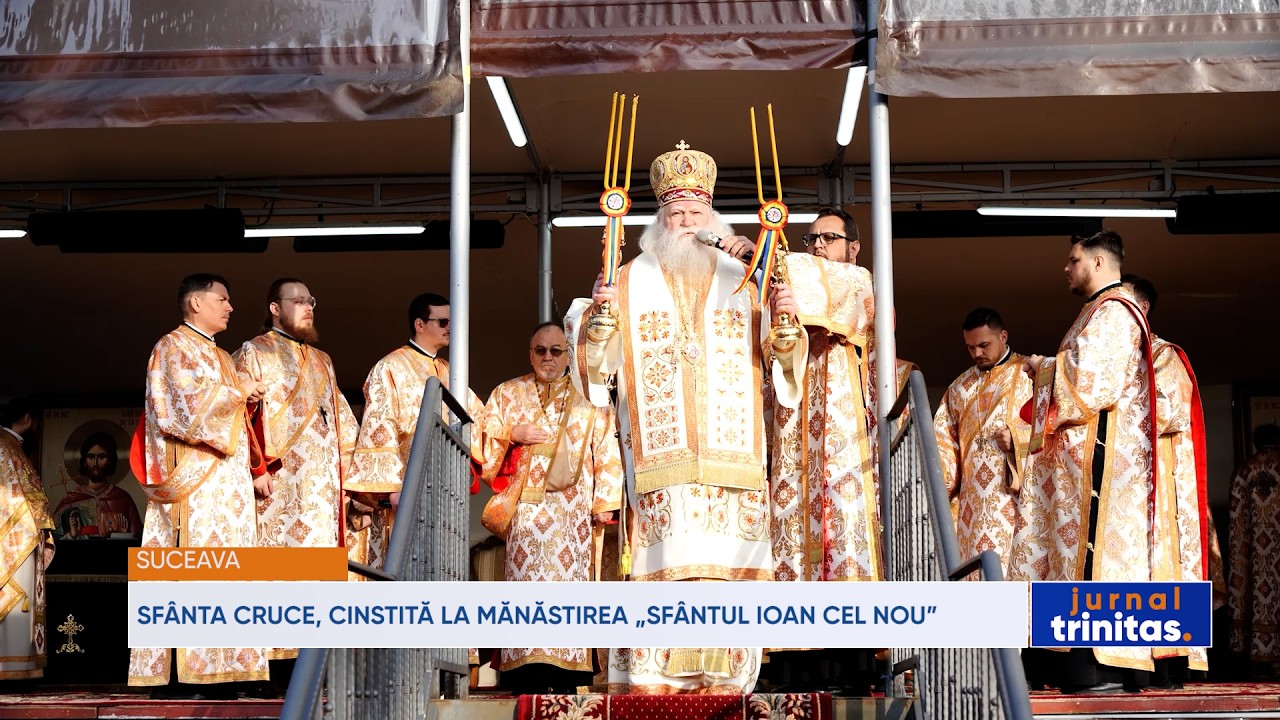 Sfânta Cruce, cinstită la Mănăstirea „Sfântul Ioan cel Nou de la Suceava”