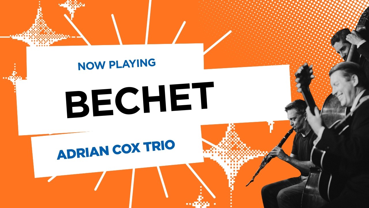 🎶 Moulin à Café - Adrian Cox Trio - (Sidney Bechet) 