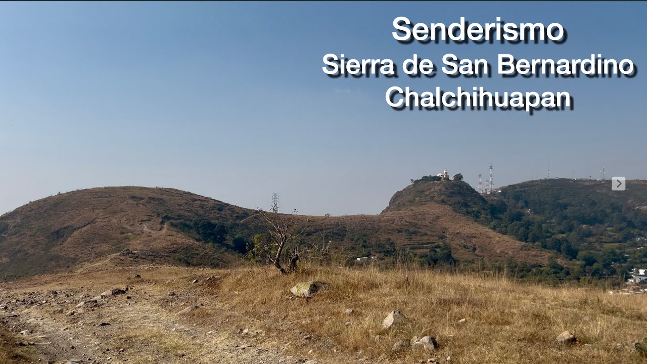 Senderismo: Sierra de San Bernardino Chalchihuapan