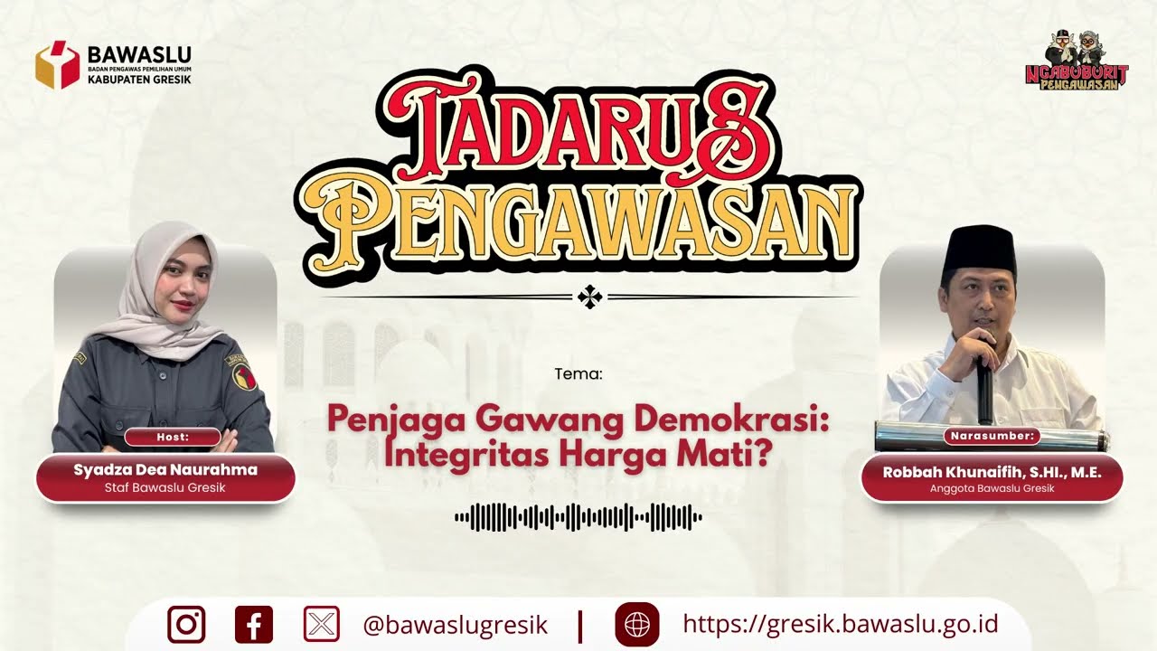 Tadarus Pengawasan Bawaslu Gresik “Penjaga Gawang Demokrasi: Integritas Harga Mati?